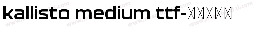 kallisto medium ttf字体转换